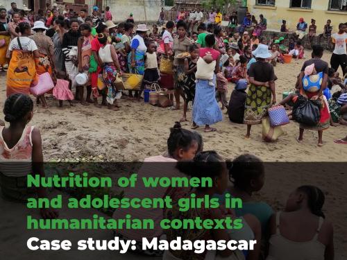 Front cover of 'Nutrition of women and adolescent girls in humanitarian contexts - Case study: Madagascar' showing a group of young women and girls holding belongings.