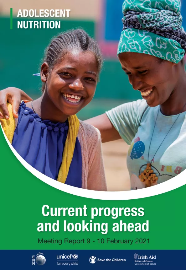 Front cover of report titled, "Adolescent Nutrition: Current progress and looking ahead. Meeting Report 9 - 10 February 2021. Image shows a woman with her arm around a girl and they are smiling.