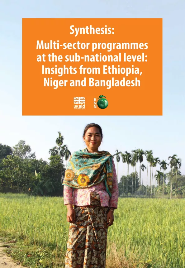Front cover of case study titled, "Synthesis: Multi-sector programmes at the sub-national level: Insights from Ethiopia, Niger and Bangladesh. Image shows a woman standing in a crop--field.