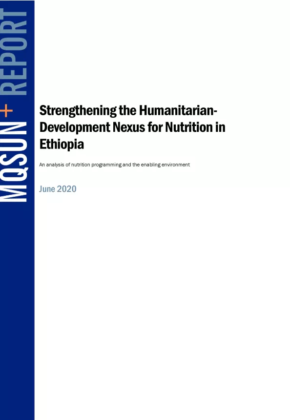 Front cover of case study report titled, "Strengthening the Humanitarian-Development Nexus for Nutrition in Ethiopia."